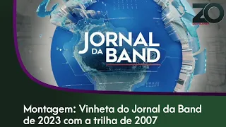 Montagem | Vinheta de abertura do Jornal da Band de 2023 com a trilha de 2007