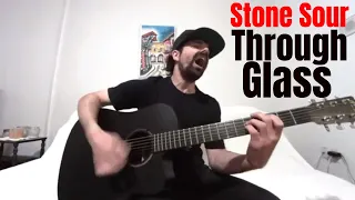 Through Glass - Stone Sour [Acoustic Cover by Joel Goguen]