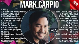 Mark Carpio 2024 ~ Mark Carpio Full Album ~ Mark Carpio OPM Full Album