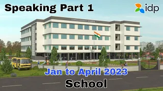 School speaking Part 1 | School intro Questions | School ielts Speaking part 1 | Jan to April 2023