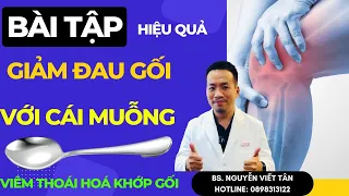 Bài tập giảm đau khớp gối bằng cái MUỖNG | Khớp Việt Official