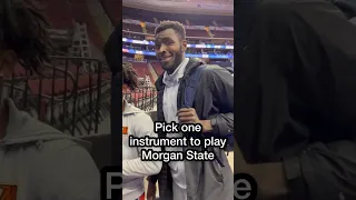 Pick one instrument to play — Morgan State 🎷
