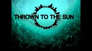 Thrown to the Sun - Burning Circle