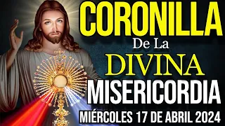 🌹CORONILLA DE LA DIVINA MISERICORDIA🌹 Miércoles 17 de Abril 2024