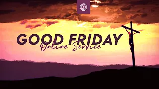 04/10/20 Good Friday Online Service