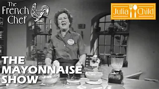 The Mayonnaise Show | The French Chef Season 6 | Julia Child