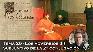 Los adverbios (II). Subjuntivo de la 2ª conjugación - Materna Vox Ecclesiae 20