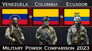 Venezuela vs Colombia vs Ecuador Military Power Comparison 2023 | Global Power
