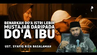 BENARKAH DOA ISTRI LEBIH MUSTAJAB DARIPADA DOA IBU