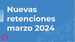 Tutorial: Nuevas Retenciones SRI para Marzo 2024