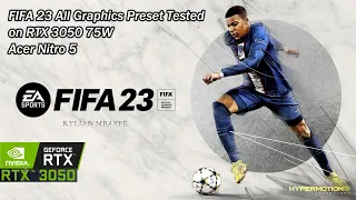 FIFA 23 All Graphics Settings Tested on RTX 3050 75W | Acer Nitro 5 | Gameplay & Review