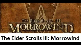 The Elder Scrolls III Morrowind Let's Play: Ep 31 (King of Thieves)