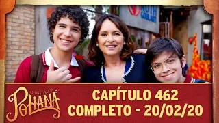 As Aventuras de Poliana | capítulo 462 - 20/02/20, completo