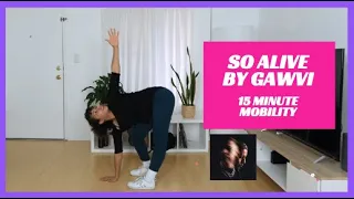 15 Minute Mobility | So Alive by GAWVI | Meditation & Movement