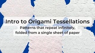 Intro to Origami Tessellations