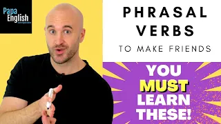 Make Friends with PHRASAL VERBS! - Learn English