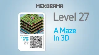 Mekorama - Gameplay Walkthrough - Level 27 - A Maze In 3D