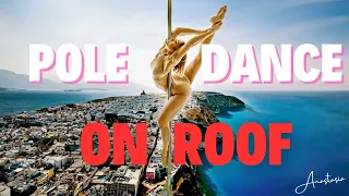 Beautiful pole dance on the roof top - Anastasia Skukhtorova