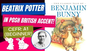 Learn English Through a Story: Beatrix Potter's The Tale of Benjamin Bunny  (CEFR Level: A1) (Easy!)