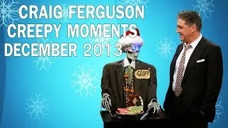 Craig Ferguson - Creepy Moments - December 2013 HQ