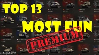 World of Tanks - TOP 13 FUN Premium Tanks!