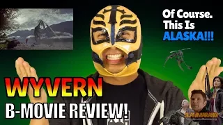 WYVERN - Movie Review - Dragons in Alaska - Slammarang!