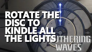 Rotate the disc to kindle all the lights Wuthering Waves