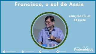 13) José Carlos De Lucca - Francisco, O Sol de Assis (3º CEU 2018)