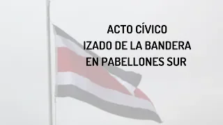 Acto cívico Izado de la bandera Pabellones Sur 2019