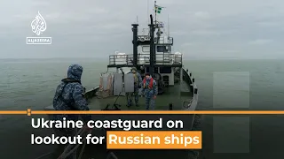 Ukraine coastguard on lookout for Russian naval moves