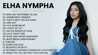 Elha Nympha - COVER SONGS | All About Elha Nympha 2023