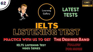 IELTS Listening Test 62 - Practice IELTS Listening Test | Learning Gallery by Astha Gill