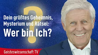 Vortrag: Dein größtes Geheimnis, Mysterium und Rätsel: Wer bin ich? - Geisteswissenschaft TV