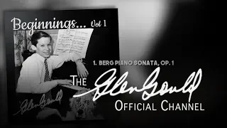 Glenn Gould - Berg Piano Sonata, Op. 1. (Beginnings, Vol. 1)