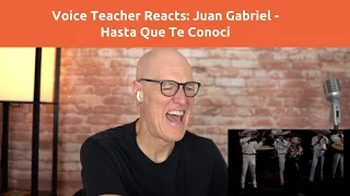 Voice Teacher Reacts: Juan Gabriel - Hasta Que Te Conoci