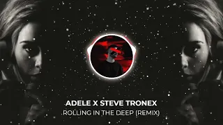 Adele X Steve Tronex - Rolling In The Deep (2023)