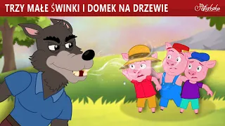 Trzy Małe Świnki i Domek na Drzewie 🐷| Bajki po Polsku | Bajka i opowiadania na Dobranoc | Kreskówka