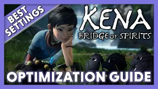 Improve your framerate in Kena: Bridge of Spirits Best Settings