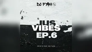 Dj Fyah Presents: Jus Vibes EP.6 (10's R&B/Hip-Hop) [Explicit]
