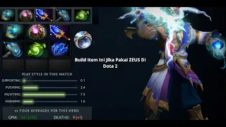 Dota 2 Zeus Build Item Ini Pasti Menang Jika Teman Tim Pro Seperti Ini!!!