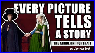 EVERY PICTURE TELLS A STORY: The Arnolfini Portrait by Jan van Eyck