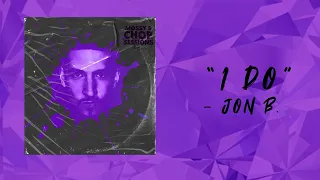 Jon B - I Do (Mossy's Chop Sessions) (Screwed / Chopped / Slowed)