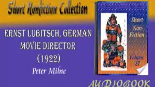 Ernst Lubitsch, German Movie Director 1922 Peter Milne Audiobook Short Nonfiction