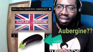 American Reacts | Britain vs. America: Vegetable Names