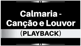 Calmaria - Canção e Louvor (Playback Legendado)