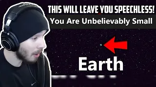 THIS WILL LEAVE YOU SPEECHLESS! - How The Universe Is Way Bigger Than You Think Reaction!