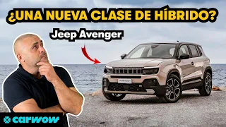 JEEP AVENGER HÍBRIDO a FONDO: LA JUGADA DE JEEP PARA ¿UNA NUEVA CATEGORÍA?