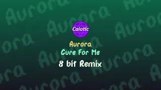 AURORA - Cure For Me (8 Bit Remix)