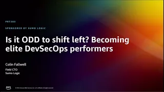 AWS re:Invent 2022 - Is it ODD to shift left? Becoming elite DevSecOps performers (PRT283)