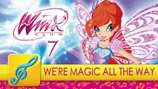 Winx Club - We're magic all the way